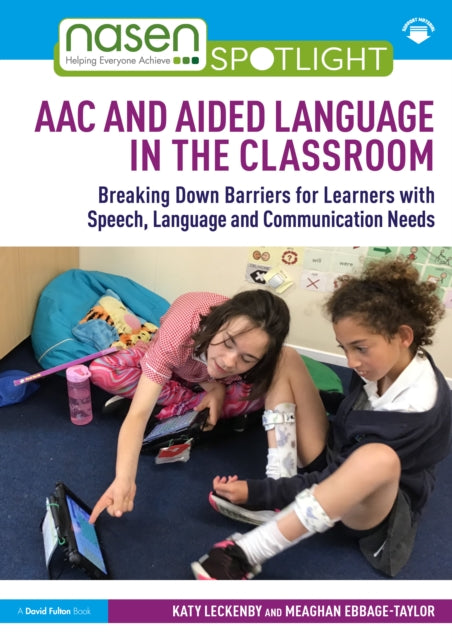 Book cover of: AAC and Aided Language in the Classroom. By: Katy Leckenby