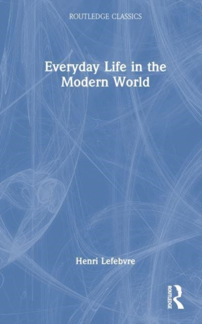 Book cover of: Everyday Life in the Modern World. By: Henri Lefebvre