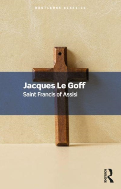 Book cover of: Saint Francis of Assisi. By: Jacques Le Goff