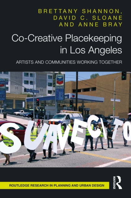 Book cover of: Co-Creative Placekeeping in Los Angeles. By: Brettany Shannon