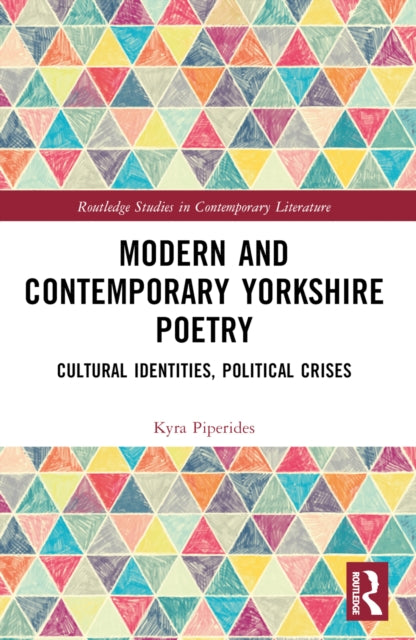 Book cover of: Modern and Contemporary Yorkshire Poetry. By: Kyra Piperides