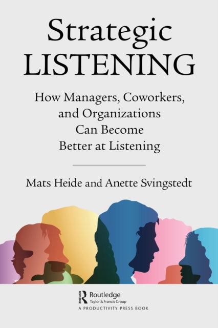 Book cover of: Strategic Listening. By: Mats Heide