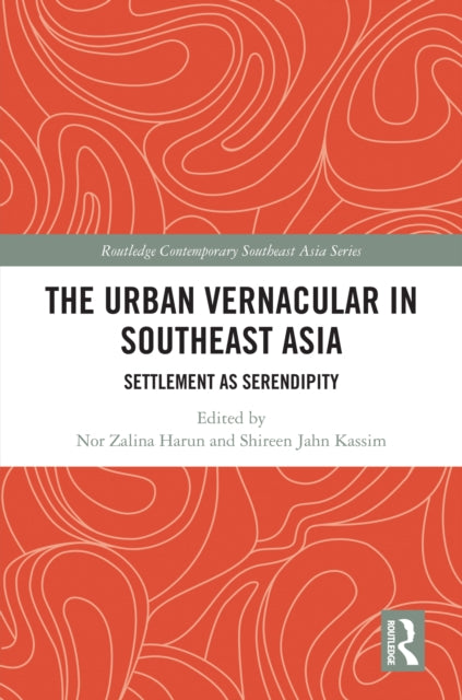 Book cover of: Urban Vernacular in Southeast Asia. By: Nor Zalina Harun