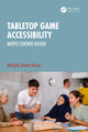 Book cover of: Tabletop Game Accessibility. By: Michael James Heron