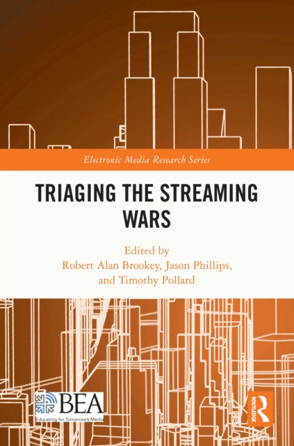 Book cover of: Triaging the Streaming Wars. By: Robert Alan Brookey