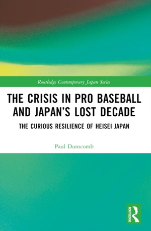 The Crisis in Pro Baseball and Japan’s Lost Decade
