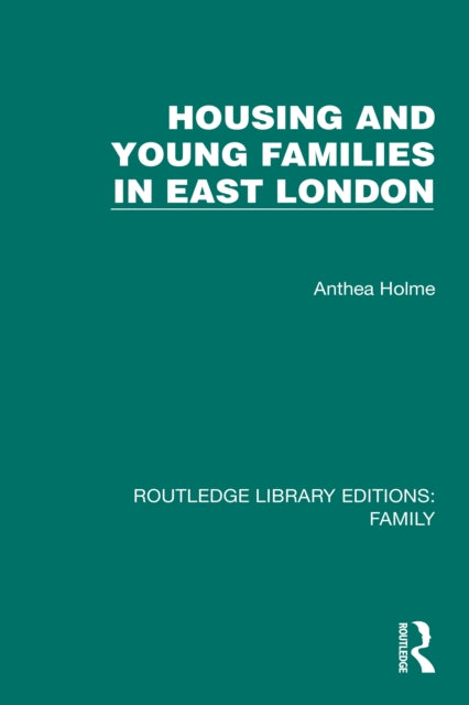 Book cover of: Housing and Young Families in East London