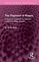 Book cover of: Payment of Wages. By: G. D. H. (George Douglas Howard) Cole
