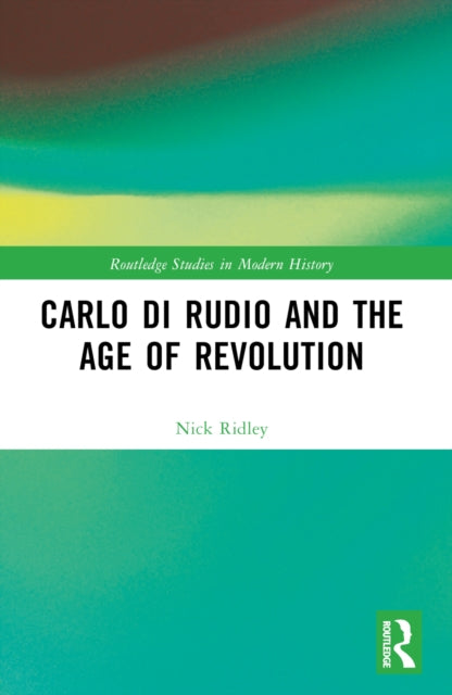 Book cover of: Carlo di Rudio and the Age of Revolution