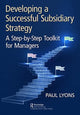 Book cover of: Developing a Successful Subsidiary Strategy. By: Paul Lyons