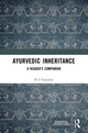 Book cover of: Ayurvedic Inheritance. By: M.S. Valiathan