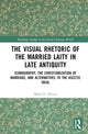 Book cover of: Visual Rhetoric of the Married Laity in Late Antiquity. By: Mark D. Ellison