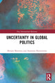 Book cover of: Uncertainty in Global Politics