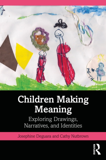 Book cover of: Children Making Meaning. By: Josephine Deguara