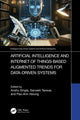 Book cover of: Artificial Intelligence and Internet of Things based Augmented Trends for Data Driven Systems. By: Anshu Singla