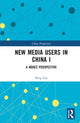 Book cover of: New Media Users in China I. By: Peng Lan