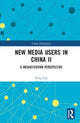 Book cover of: New Media Users in China II. By: Peng Lan