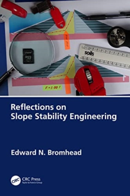 Book cover of: Reflections on Slope Stability Engineering. By: E. N. Bromhead
