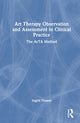 Book cover of: Art Therapy Observation and Assessment in Clinical Practice. By: Ingrid Pénzes