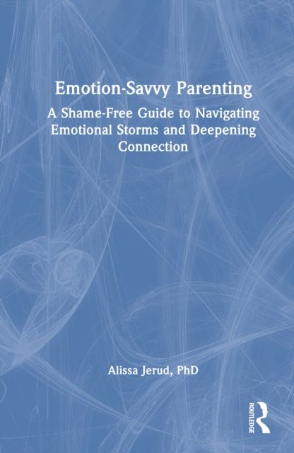 Book cover of: Emotion-Savvy Parenting