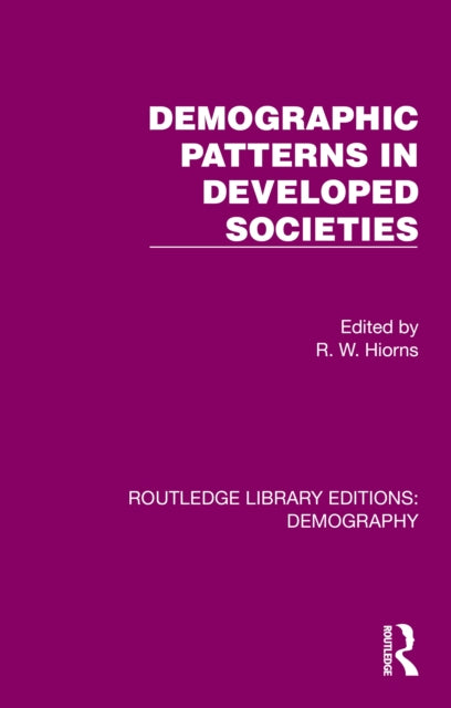 Book cover of: Demographic Patterns in Developed Societies. By: R. W. Hiorns