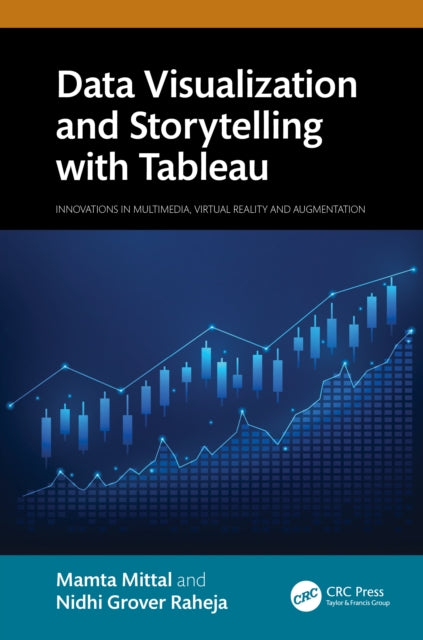 Book cover of: Data Visualization and Storytelling with Tableau. By: Mamta Mittal