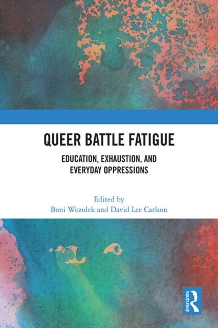 Book cover of: Queer Battle Fatigue. By: Boni Wozolek