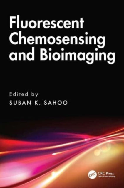 Book cover of: Fluorescent Chemosensing and Bioimaging. By: Suban K. Sahoo