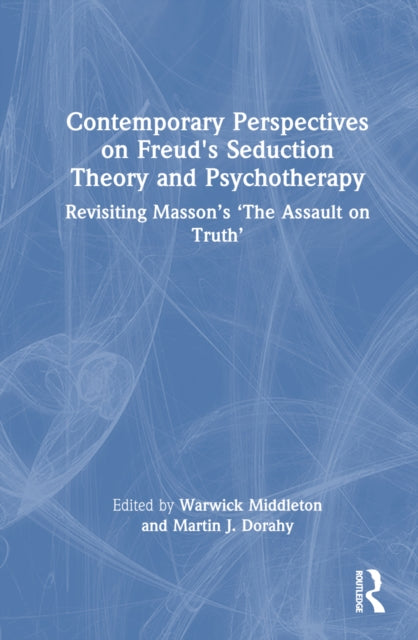 Book cover of: Contemporary Perspectives on Freud's Seduction Theory and Psychotherapy. By: Warwick Middleton