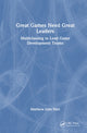 Book cover of: Great Games Need Great Leaders. By: Matthew John Dyet
