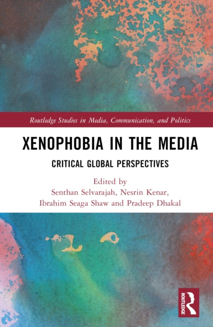 Book cover of: Xenophobia in the Media. By: Senthan Selvarajah