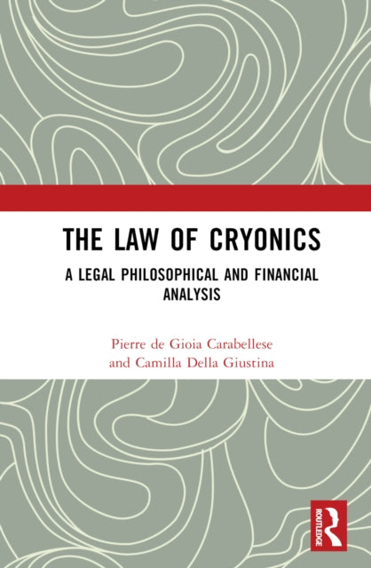 Book cover of: Law of Cryonics. By: Pierre De Gioia-Carabellese