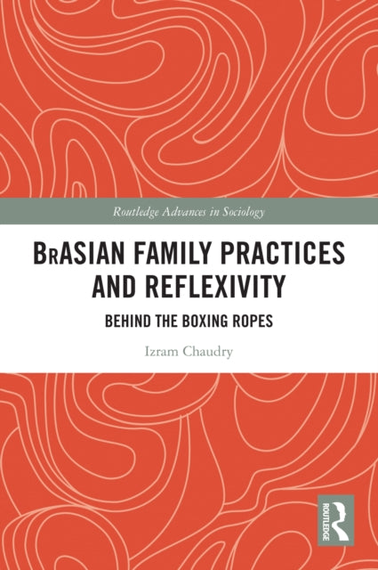 Book cover of: BrAsian Family Practices and Reflexivity. By: Izram Chaudry