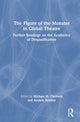 Book cover of: Figure of the Monster in Global Theatre