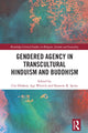 Book cover of: Gendered Agency in Transcultural Hinduism and Buddhism. By: Ute Hüsken