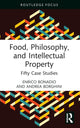 Book cover of: Food, Philosophy, and Intellectual Property. By: Enrico Bonadio