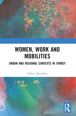 Women, Work and Mobilities