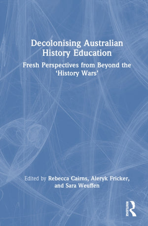 Decolonising Australian History Education