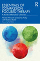 Book cover of: Essentials of Compassion Focused Therapy. By: Nicola Petrocchi