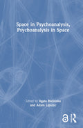 Space in Psychoanalysis, Psychoanalysis in Space