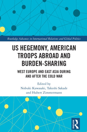 US Hegemony, American Troops Abroad and Burden-Sharing