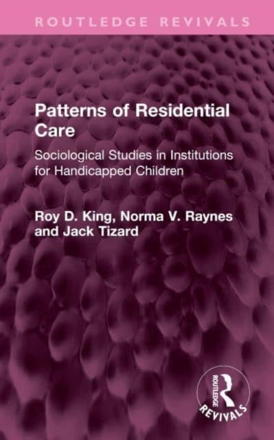 Book cover of: Patterns of Residential Care. By: Roy D. King