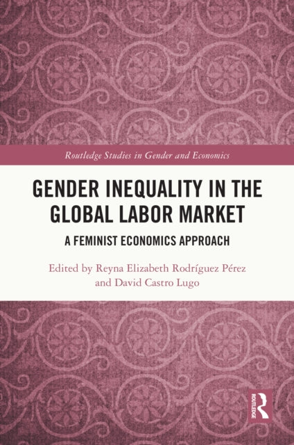 Book cover of: Gender Inequality in the Global Labor Market. By: Reyna Elizabeth Rodríguez Pérez