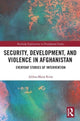 Book cover of: Security, Development, and Violence in Afghanistan. By: Althea-Maria Rivas