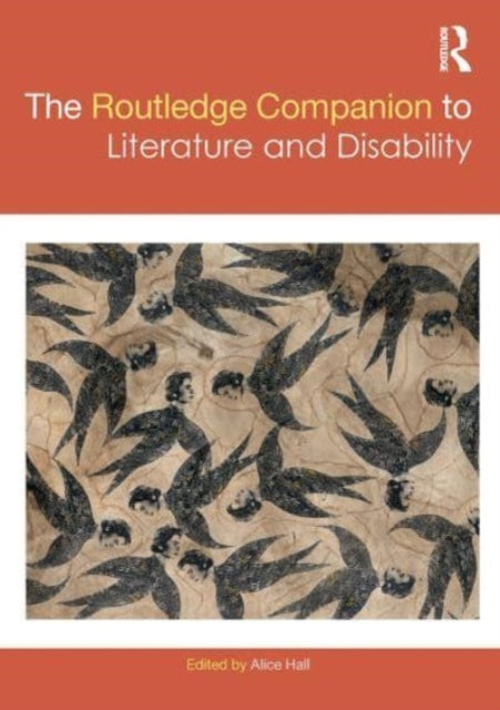 Book cover of: Routledge Companion to Literature and Disability. By: Alice Hall