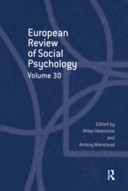 Book cover of: European Review of Social Psychology: Volume 30. By: Miles Hewstone