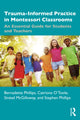 Book cover of: Trauma-Informed Practice in Montessori Classrooms. By: Bernadette Phillips