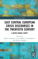 Book cover of: East Central European Crisis Discourses in the Twentieth Century. By: Balázs Trencsényi