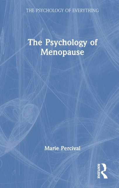 Book cover of: Psychology of Menopause. By: Marie Percival