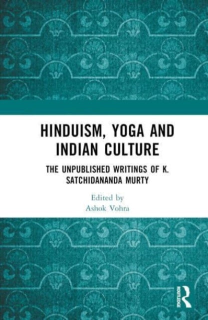 Book cover of: Hinduism, Yoga and Indian Culture. By: Ashok Vohra